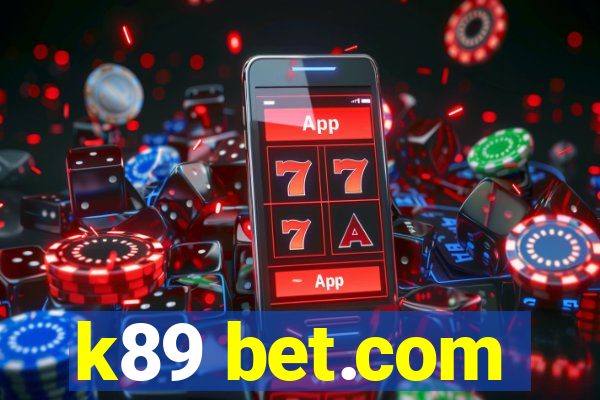 k89 bet.com